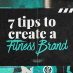 7 tips to create a fitness brand