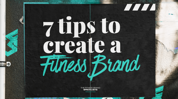 7 tips to create a fitness brand